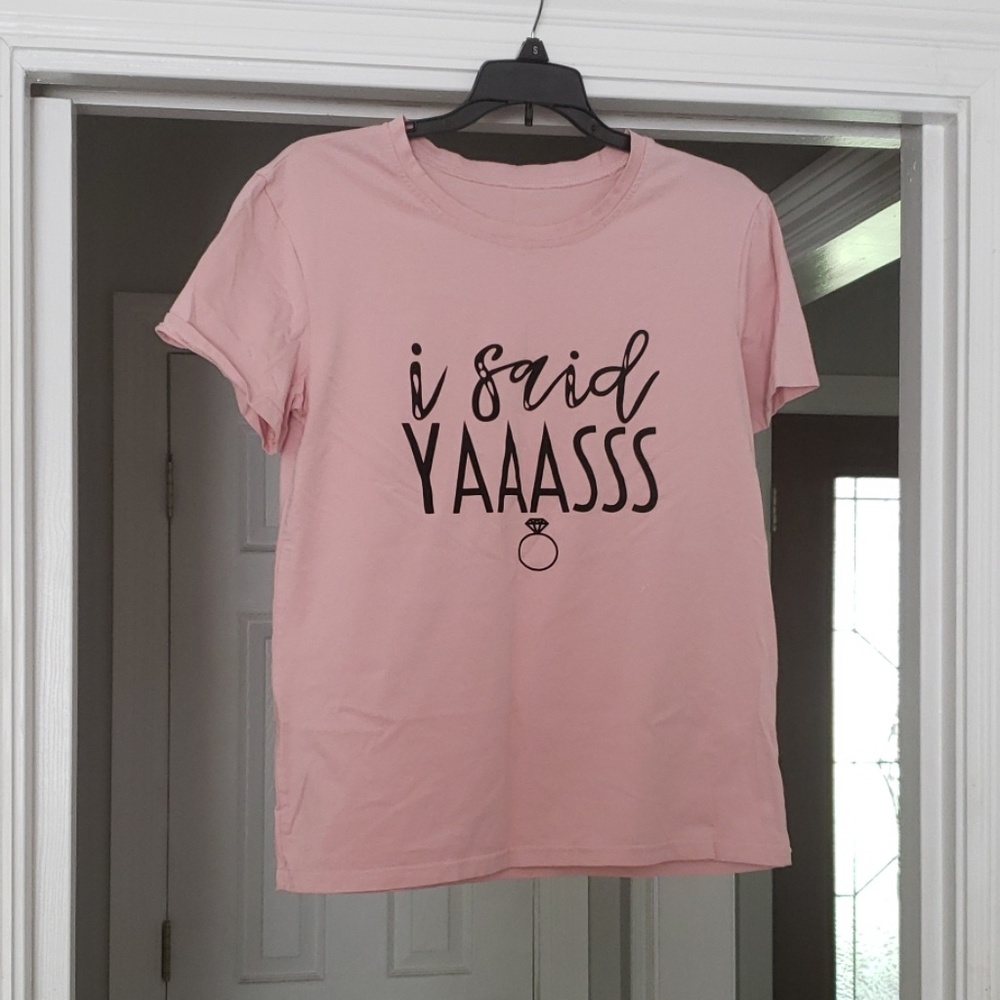 I Said Yaaasss! T-shirt